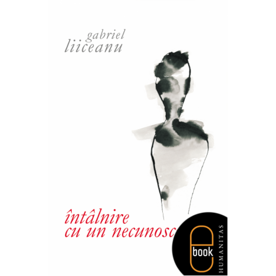 Întâlnire cu un necunoscut ‒ Gabriel Liiceanu